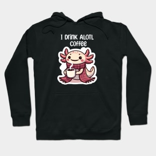Cute Axolotl Coffee Lover Hoodie